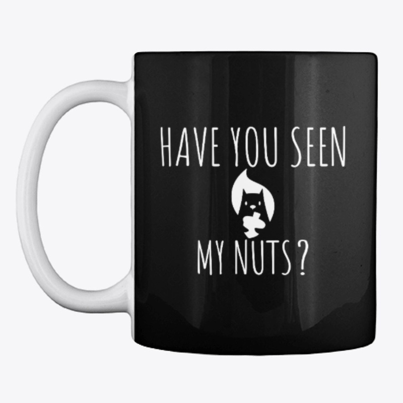 Have You Seen My Nuts 