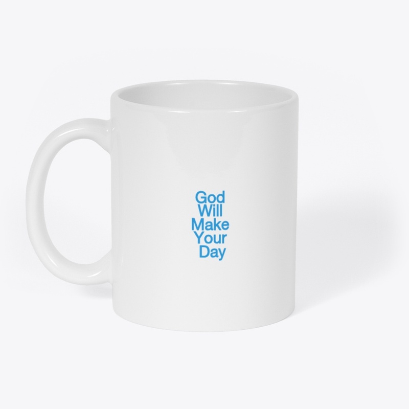 God will make you day