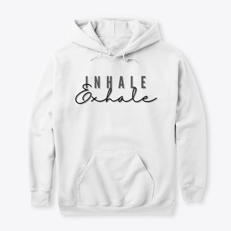 Inhale Tees and Hoodies