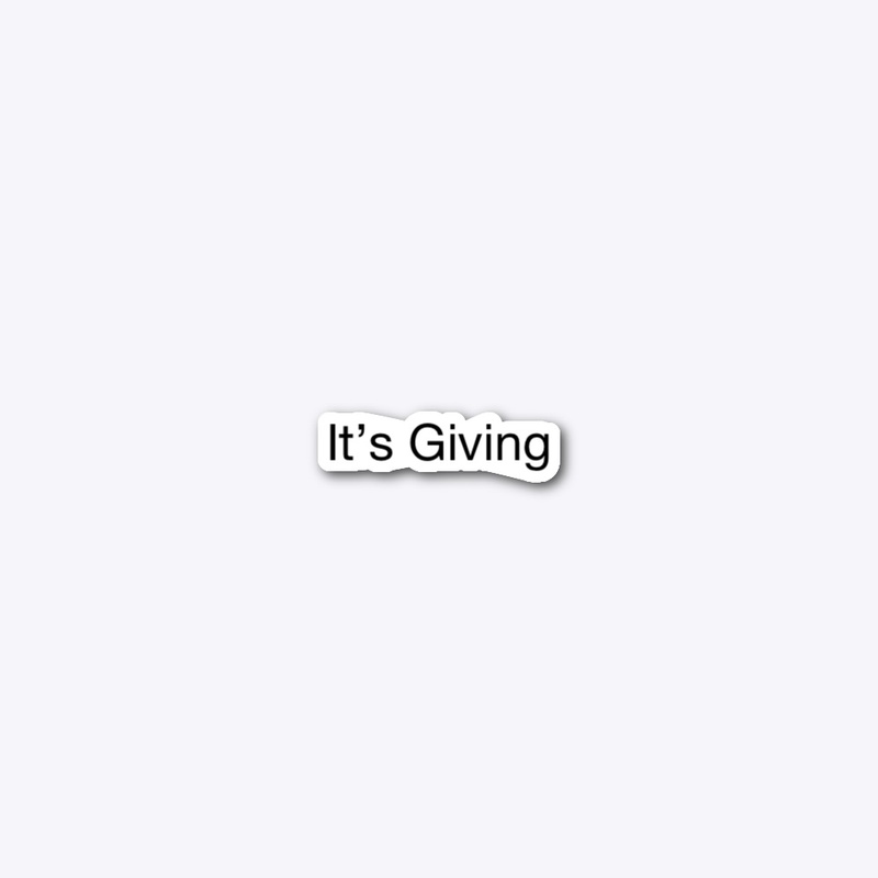 It’s Giving