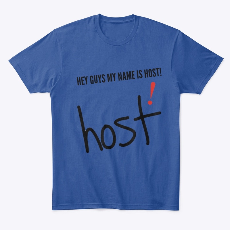 HEY GUYS MY NAME IS HOST