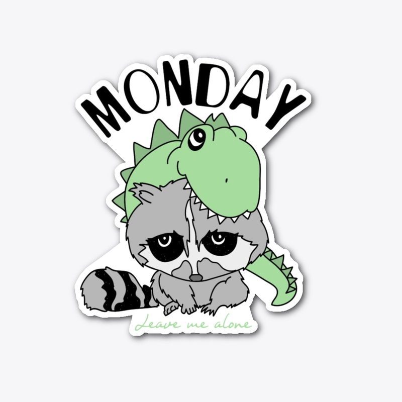 Monday Leave Me Alone-leave me alone