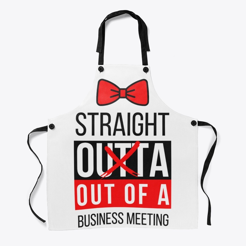 Straight Outta Meeting - with Bow Tie