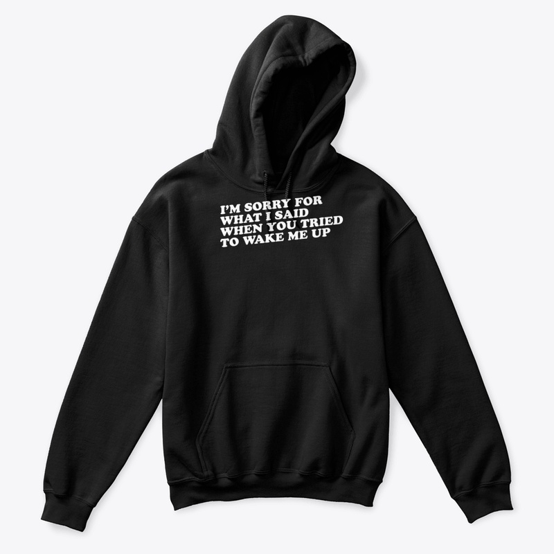 🎁 New I'm Sorry For What I Said When Yo