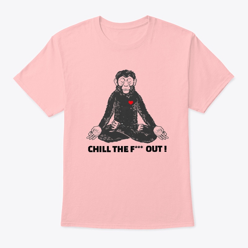  Chill The F*** Out! - Cool Monkey
