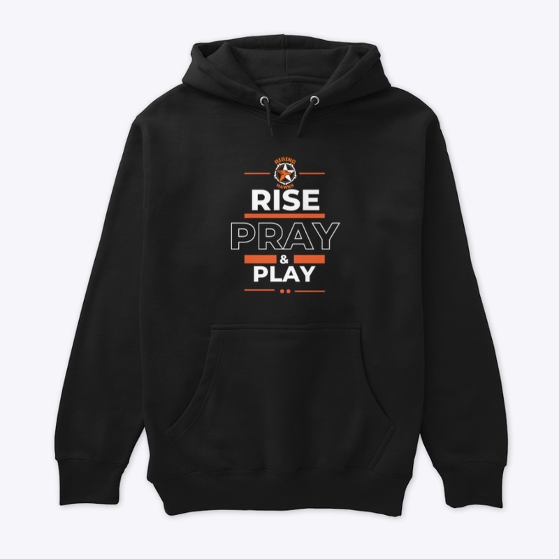 Rise, Pray &amp; Play