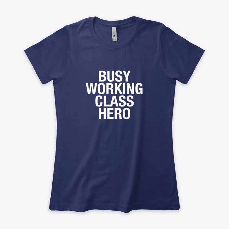 BUSY WORKING CLASS HERO