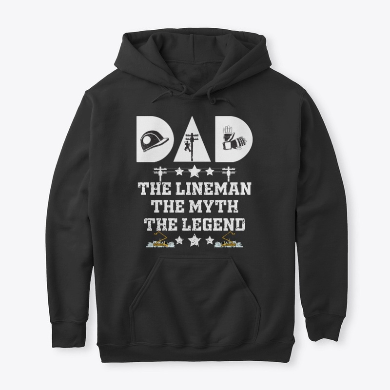 Lineman Dad The Myth The Legend
