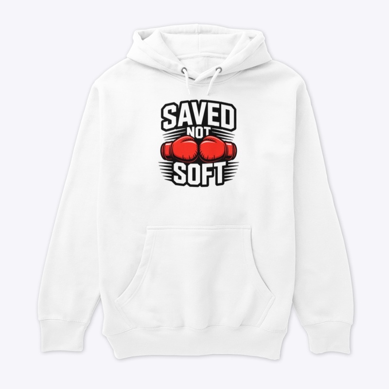Saved Not Soft