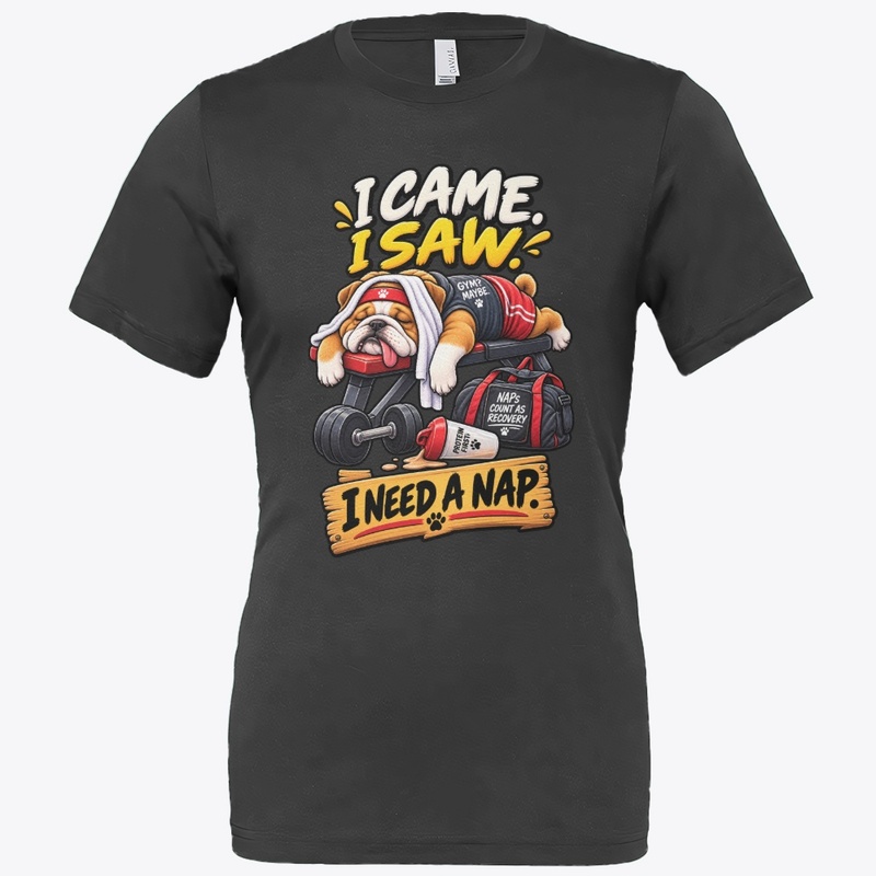 I Came I Saw I Need a Nap Funny Bulldog 