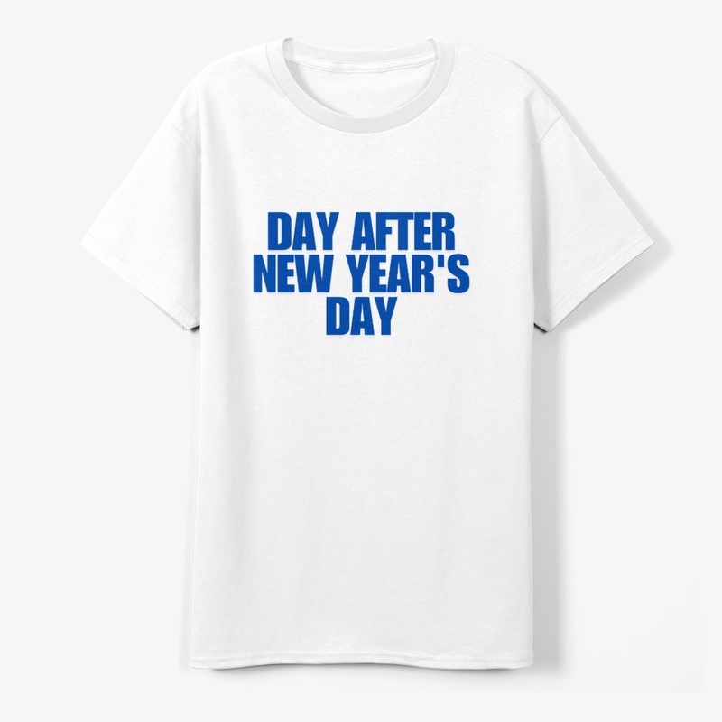 Day After New Year’s T-Shirt
