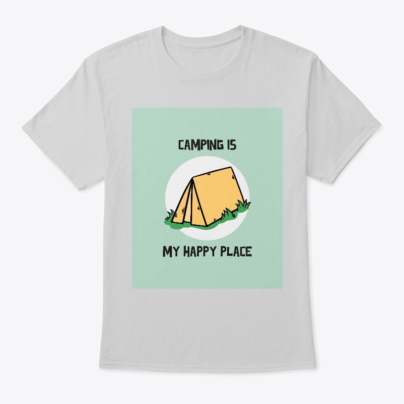 Camping Is My Happy Place!