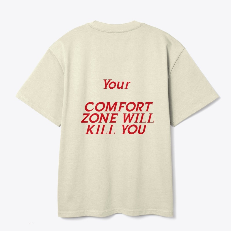 your comfort will kill u