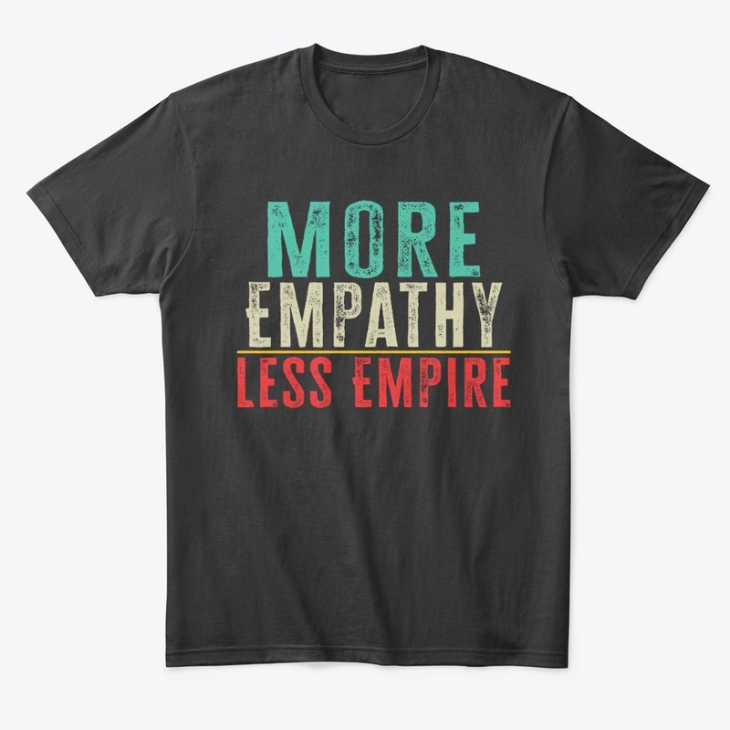 More Empathy Less Empire