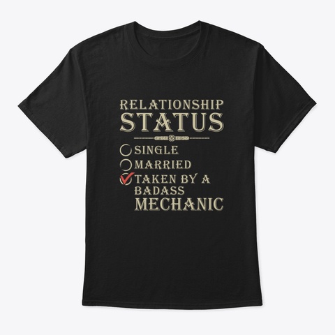 Relationship Status Mechanic   Mechanic  Black T-Shirt Front