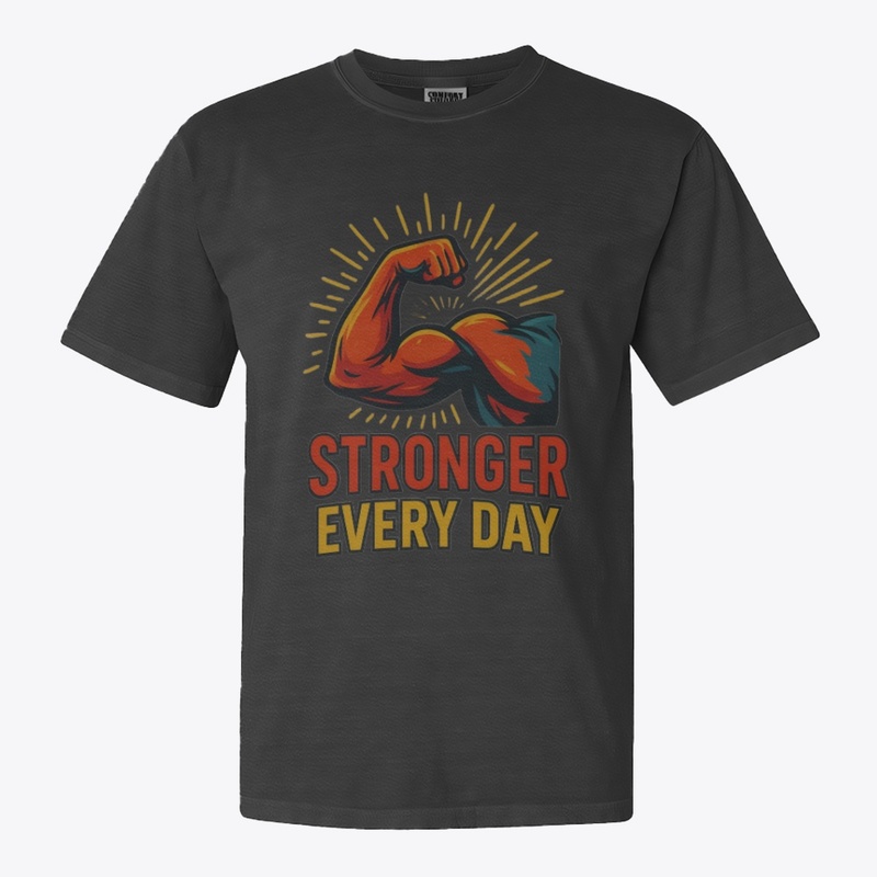 Stronger Every Day Bold Muscle Fitness