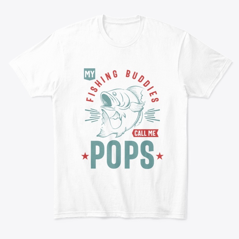 My Fishing Buddies Call Me Pops