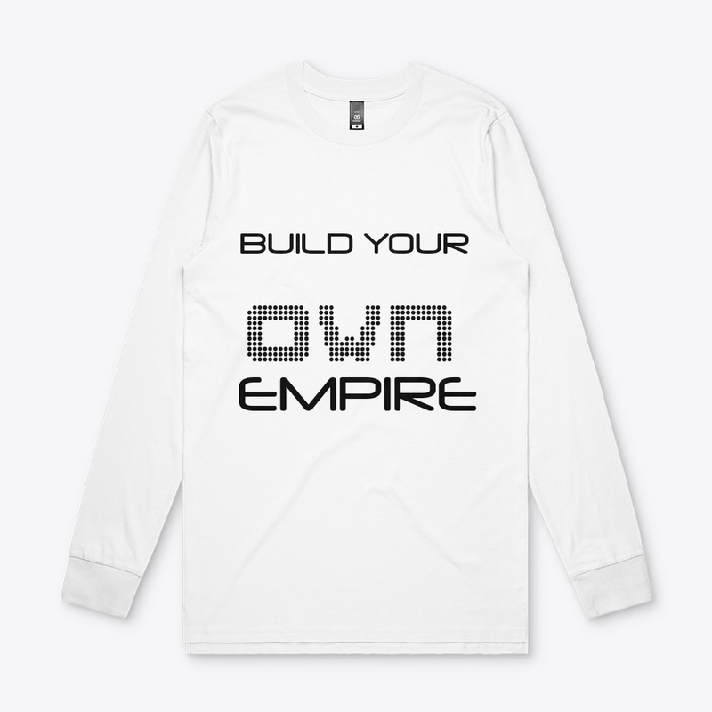 BUILD YOUR OWN EMPIRE