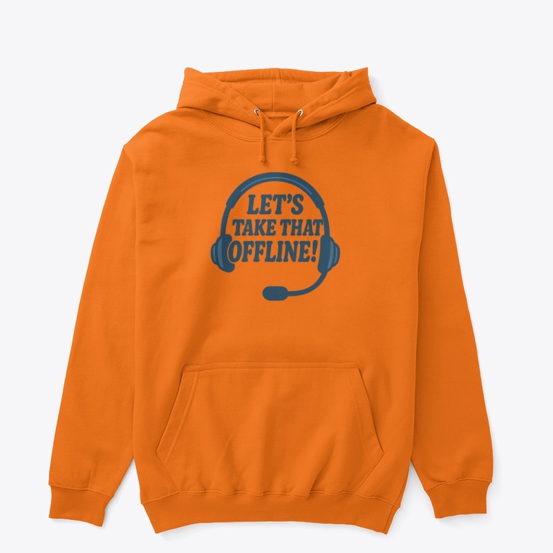Let's take that OFFLINE