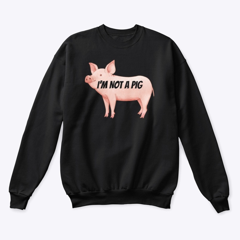 I'M NOT A PIG I'M A PIGLET