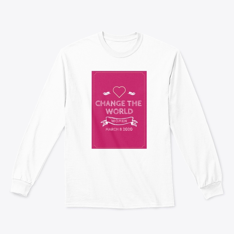  CHANGE  THE WORLD  WOMEN