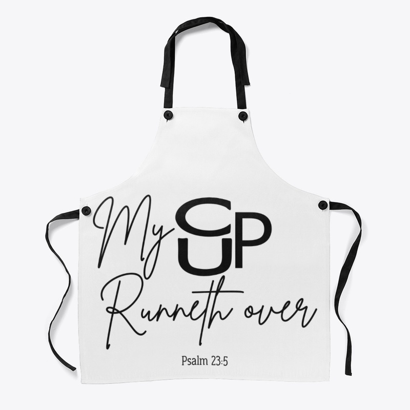 My Cup Runneth Over - Black Letters