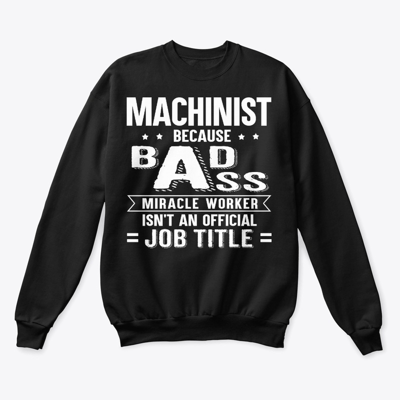 Funny Machinist Gift Miracle Worker