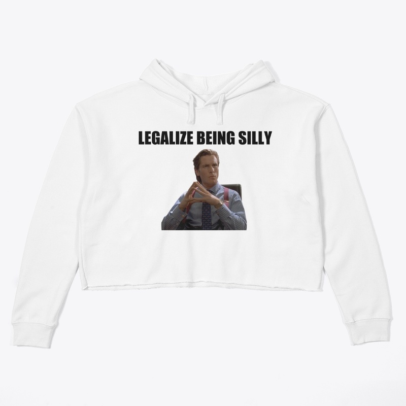 Legalize Being Silly