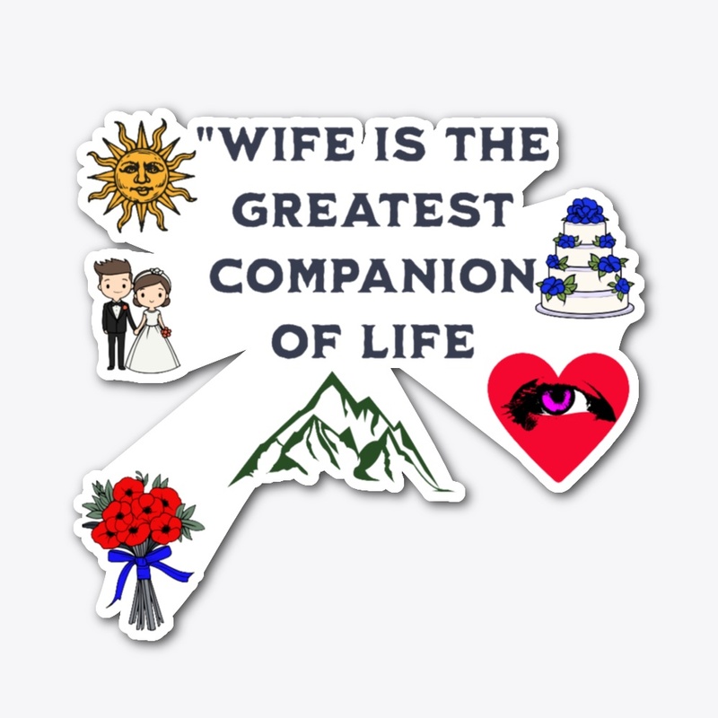 Wife is the greatest companion of life