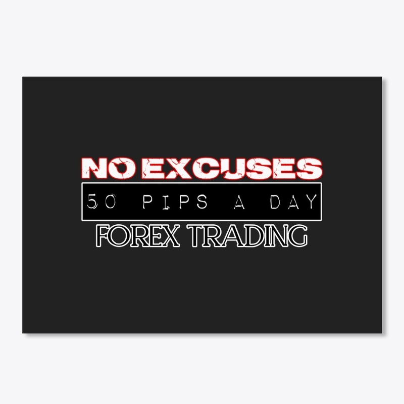 Day Trader T-shirt No Excuses 