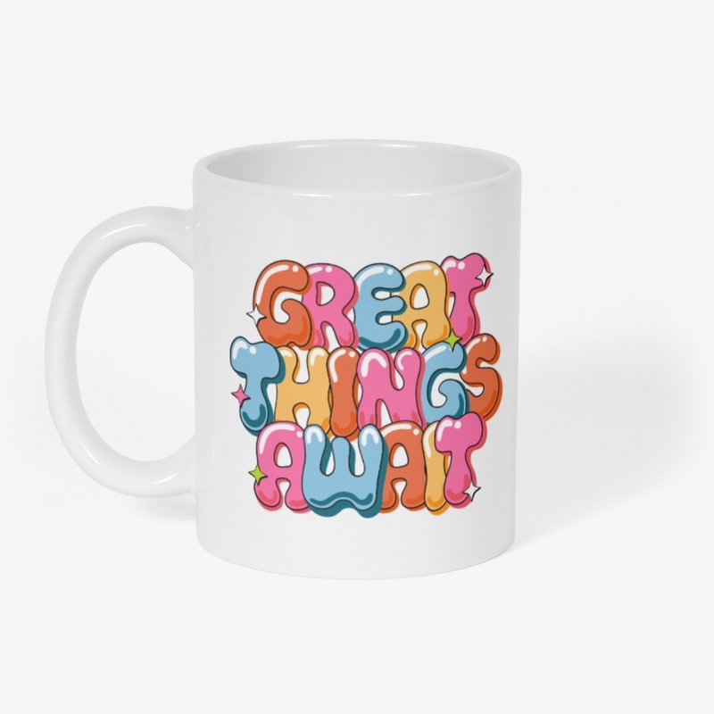 Great Things Await Bubble Tee