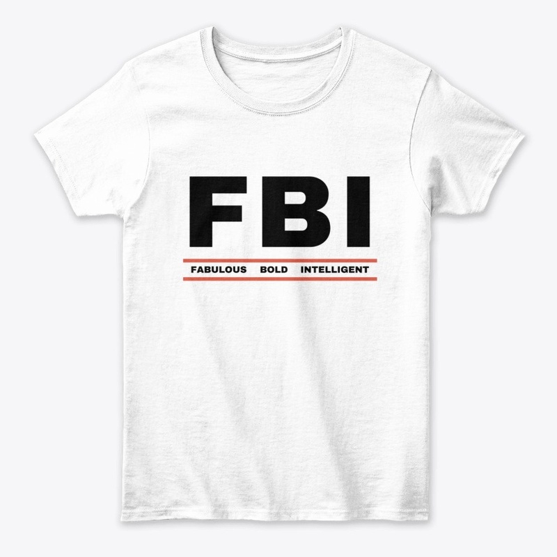 FBI - Fabulous Bold Intelligent 