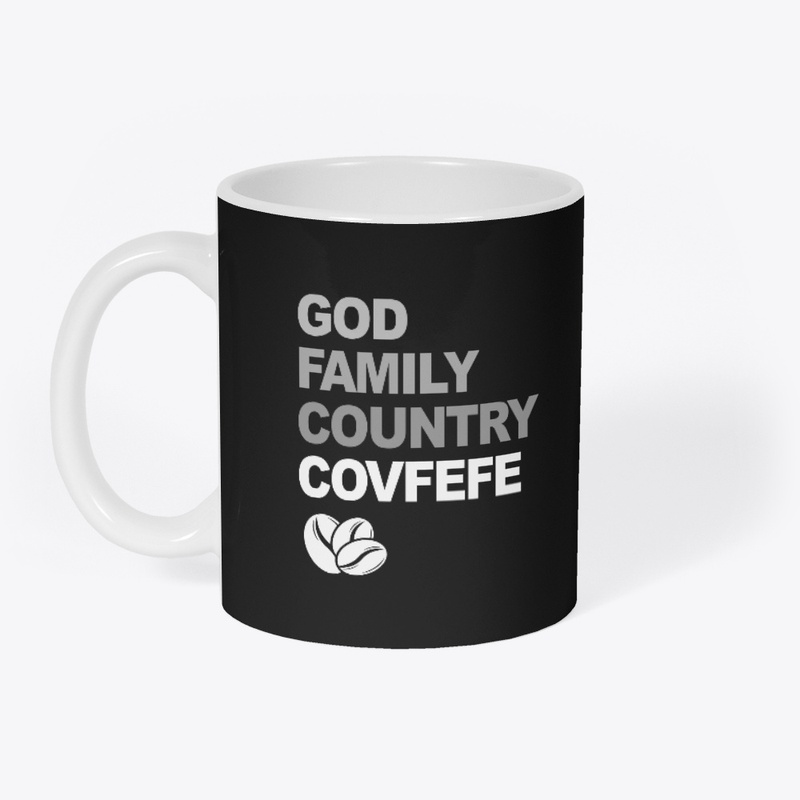 God, Family, Country, Covfefe Mug