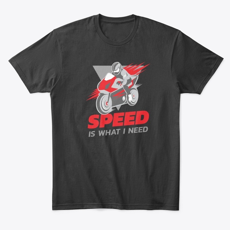 Speed Is What I Need