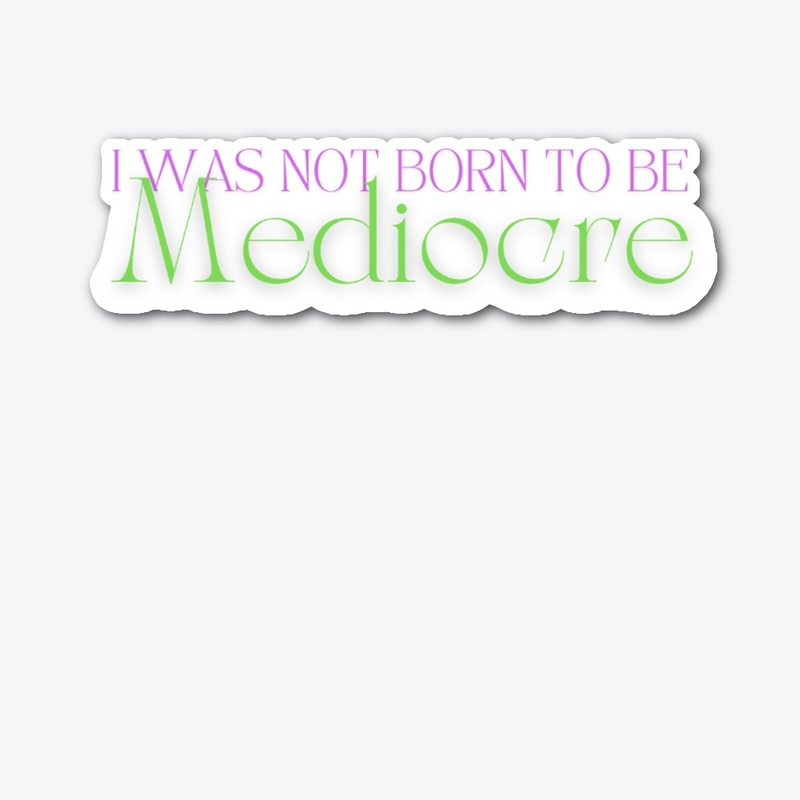 Mediocre