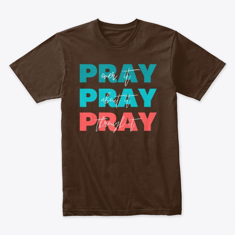 Pray Through It