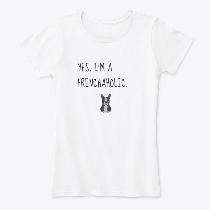 Yes, I'm a Frenchaholic