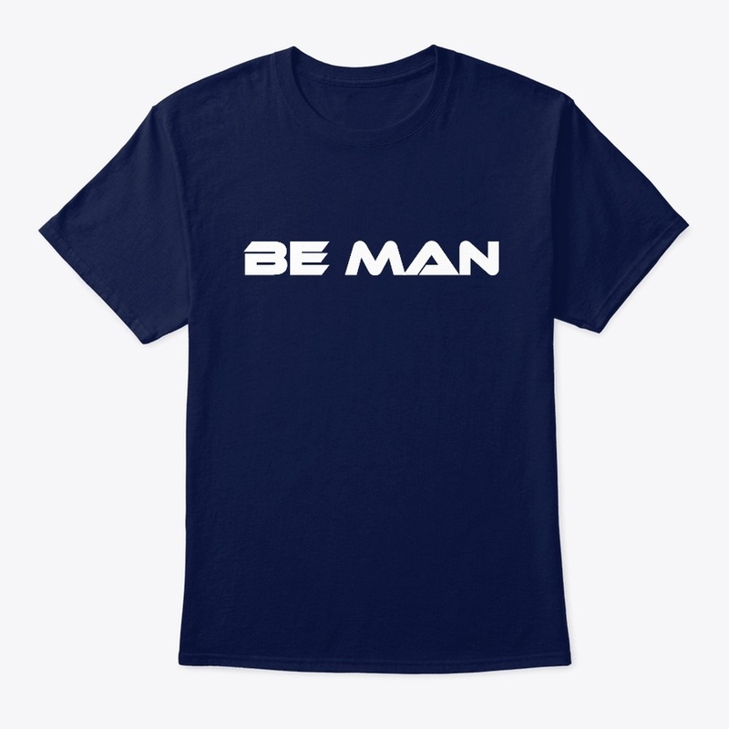 BE MAN