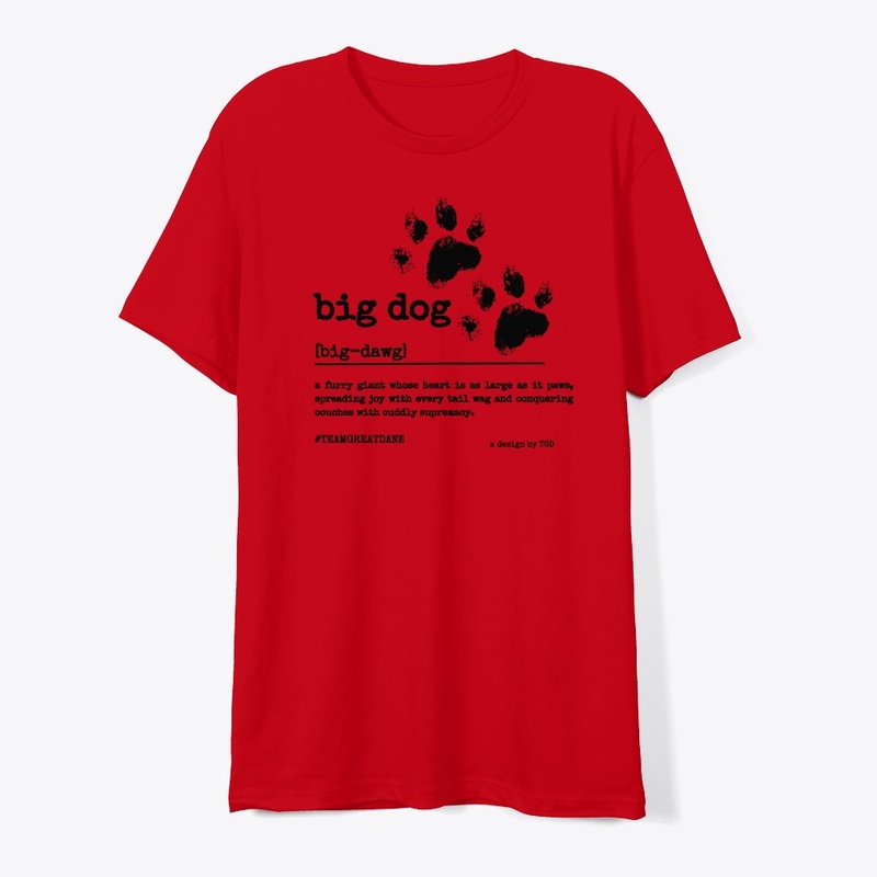 Big Dawg - #TeamGreatDane