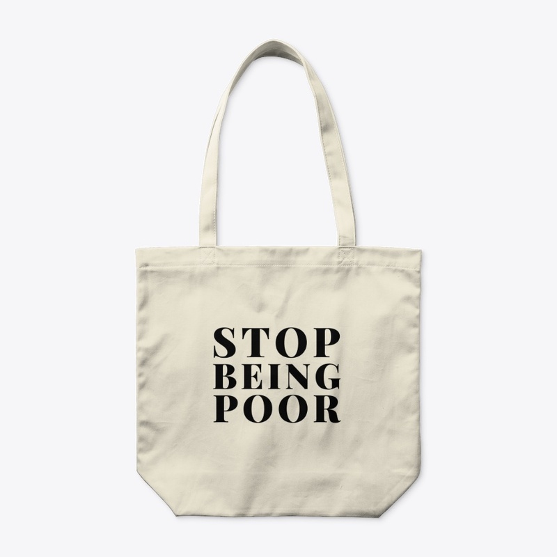 stop being poor t-shirt Sleeve Unisex 