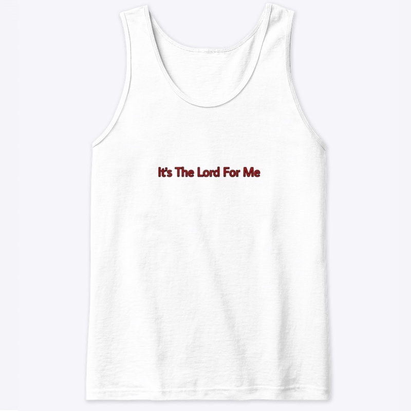 It’s The Lord For Me - Red