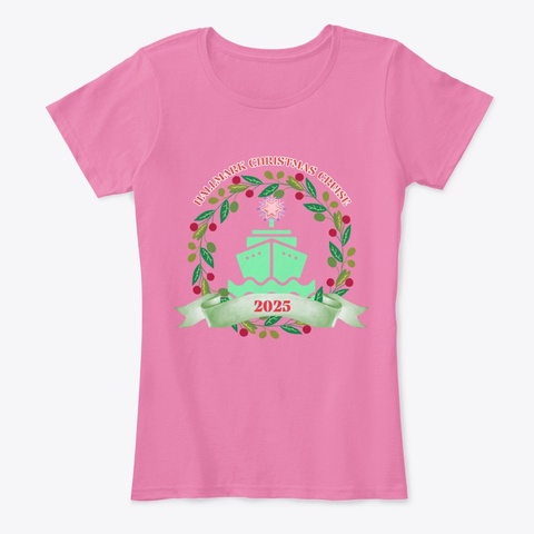 Christmas Cruise Wreath True Pink T-Shirt Front