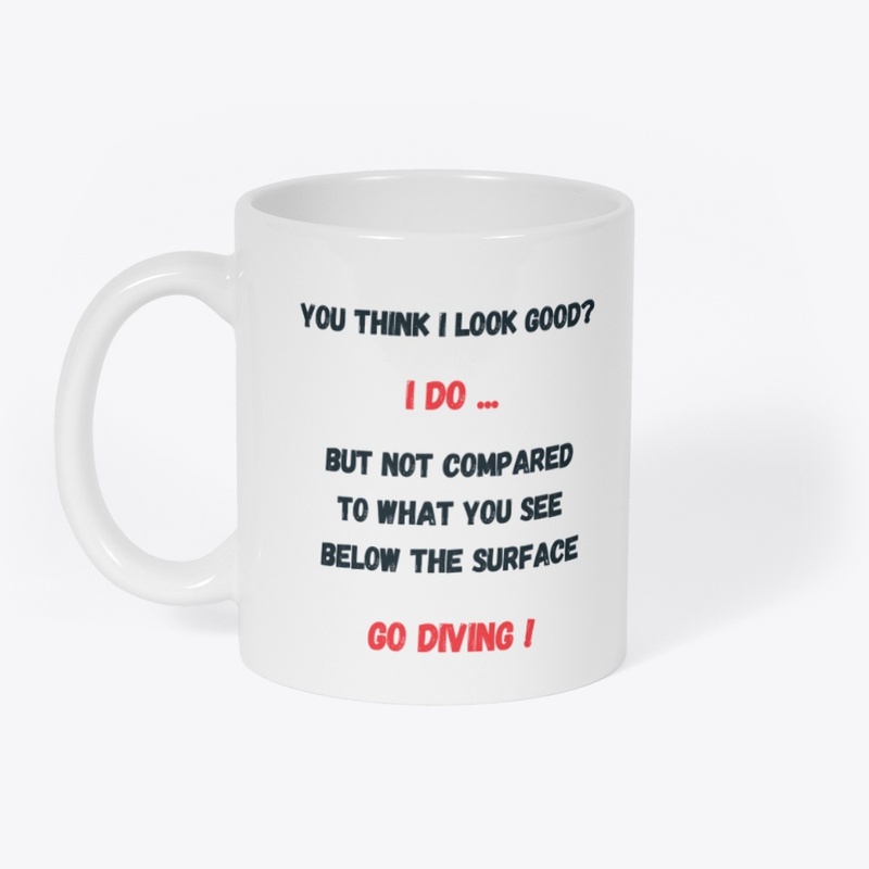 Look good, go diving!