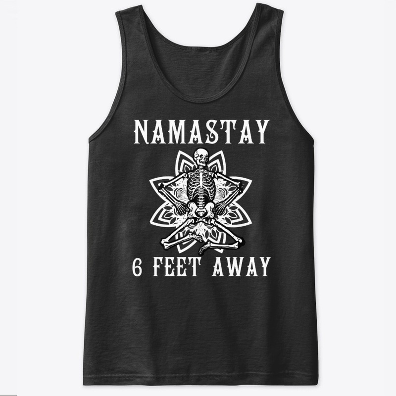 skeloton namastay 6 feet away TEE