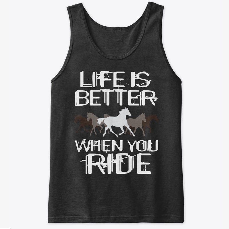Life Is Better Horse Riding