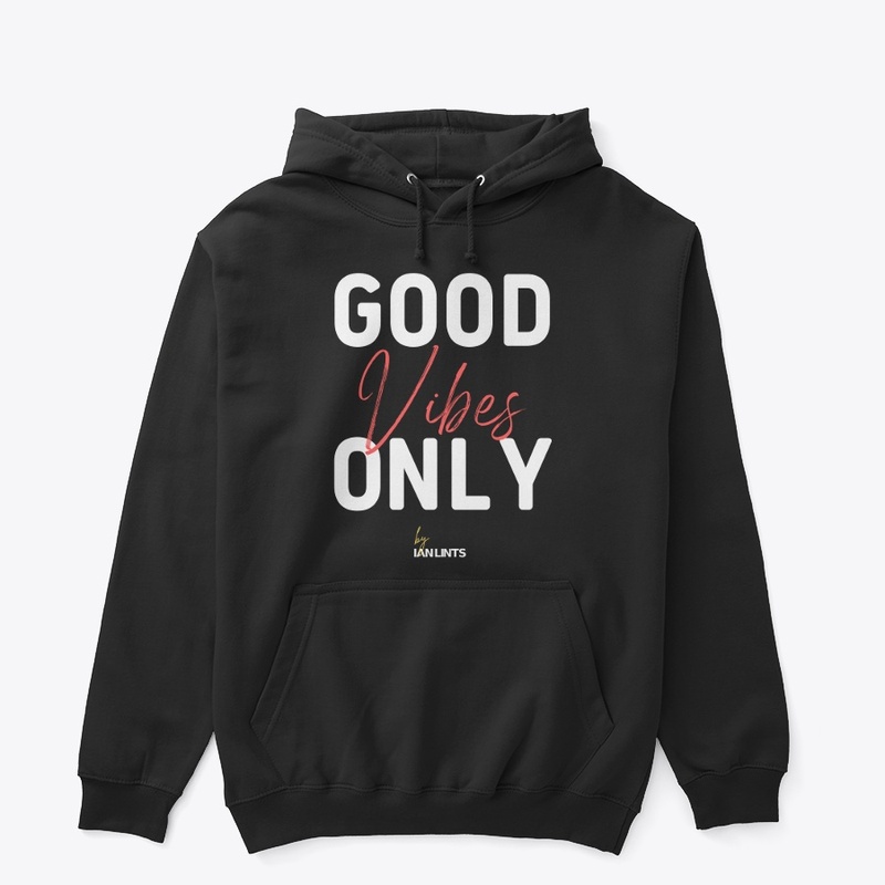Good vibes only