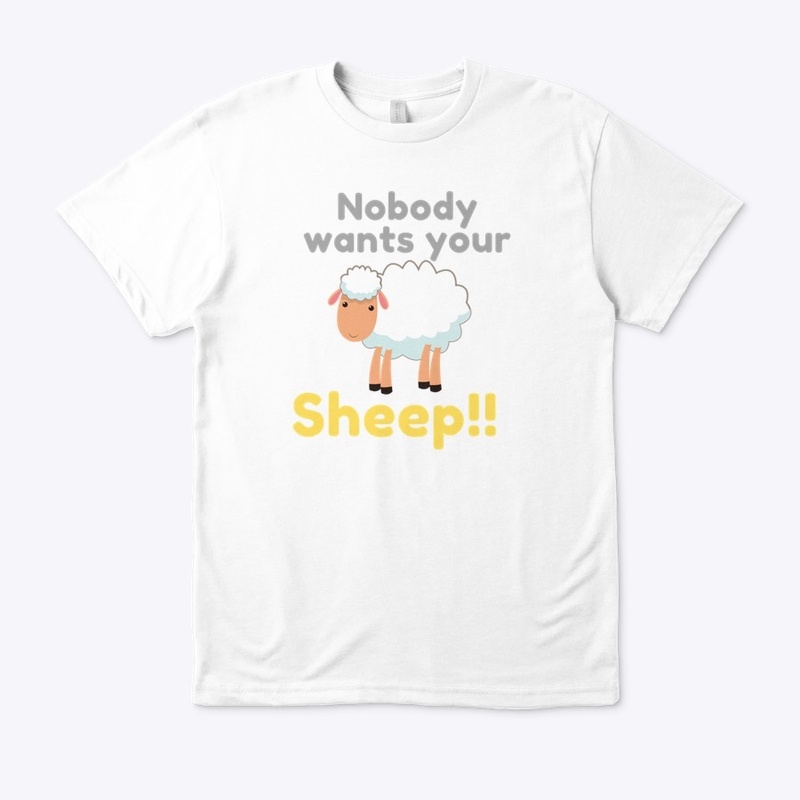 Nobody wants your sheep!!
