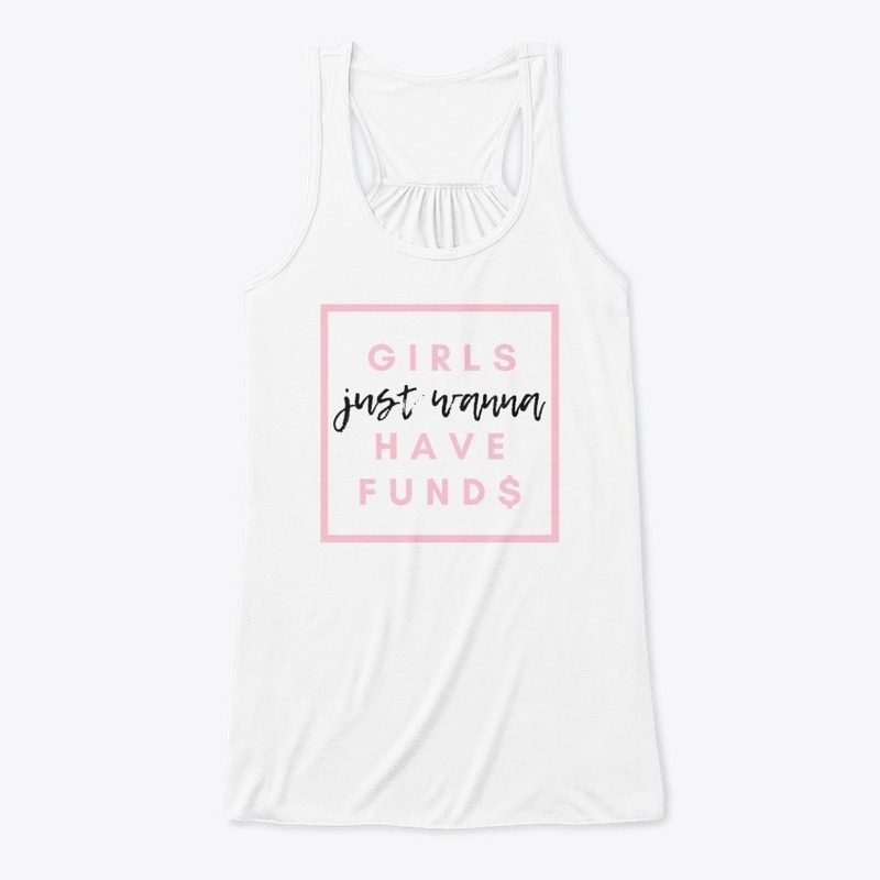 Girls Just Wanna Have Fund$ (Fun)