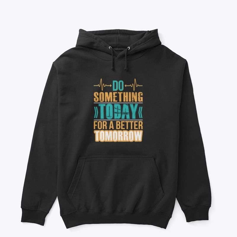 Do Something Today Typography T-Shirt