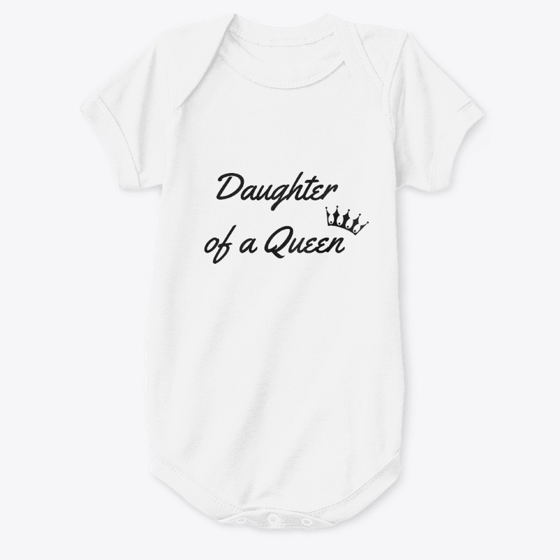 Daughter of a queen.